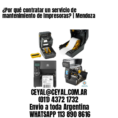 ¿Por qué contratar un servicio de mantenimiento de impresoras? | Mendoza