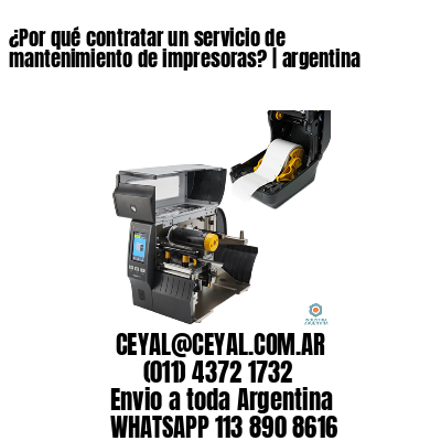 ¿Por qué contratar un servicio de mantenimiento de impresoras? | argentina