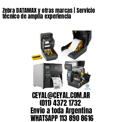 Zebra DATAMAX y otras marcas | Servicio técnico de amplia experiencia