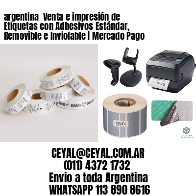 argentina  Venta e impresión de Etiquetas con Adhesivos Estándar, Removible e Inviolable | Mercado Pago