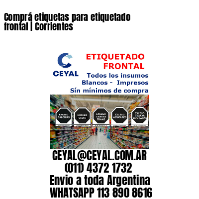 Comprá etiquetas para etiquetado frontal | Corrientes