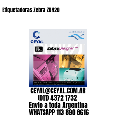 Etiquetadoras Zebra ZD420