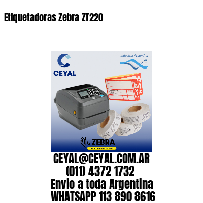 Etiquetadoras Zebra ZT220