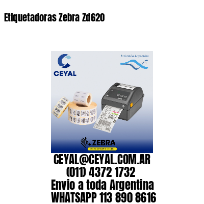 Etiquetadoras Zebra Zd620