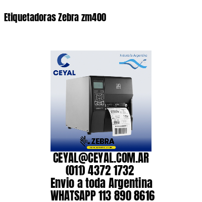 Etiquetadoras Zebra zm400