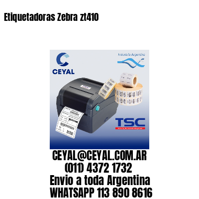 Etiquetadoras Zebra zt410