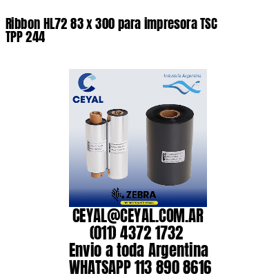 Ribbon HL72 83 x 300 para impresora TSC TPP 244