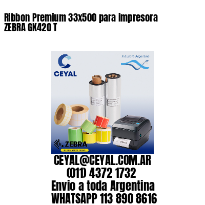 Ribbon Premium 33×500 para impresora ZEBRA GK420 T