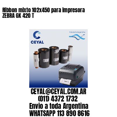 Ribbon mixto 102×450 para impresora ZEBRA GK 420 T