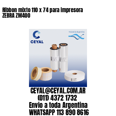 Ribbon mixto 110 x 74 para impresora ZEBRA ZM400