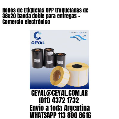 Rollos de Etiquetas OPP troqueladas de 38×20 banda doble para entregas – Comercio electrónico