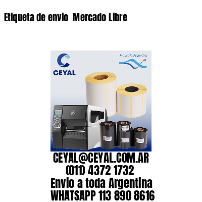 Etiqueta de envio  Mercado Libre
