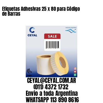 Etiquetas Adhesivas 25 x 80 para Código de Barras