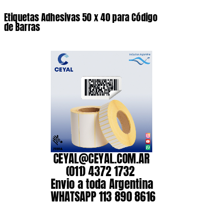 Etiquetas Adhesivas 50 x 40 para Código de Barras