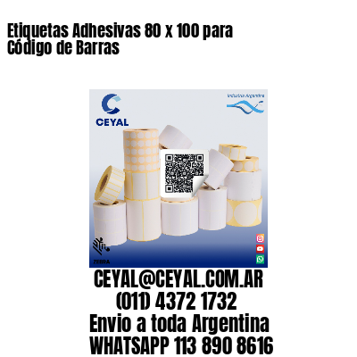 Etiquetas Adhesivas 80 x 100 para Código de Barras