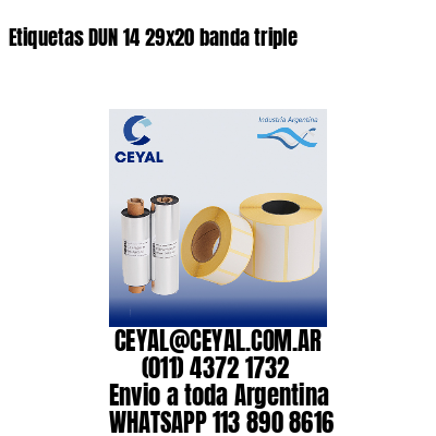 Etiquetas DUN 14 29×20 banda triple