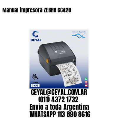 Manual impresora ZEBRA GC420