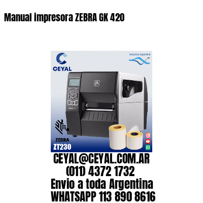 Manual impresora ZEBRA GK 420