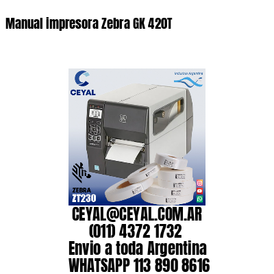 Manual impresora Zebra GK 420T