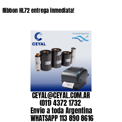 Ribbon HL72 entrega inmediata!