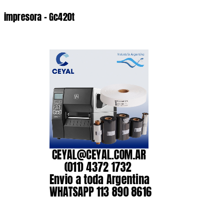 impresora – Gc420t