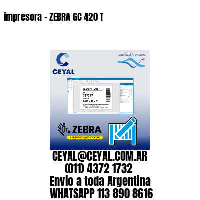 impresora – ZEBRA GC 420 T