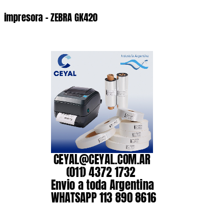 impresora – ZEBRA GK420