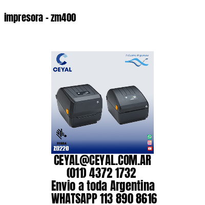 impresora – zm400