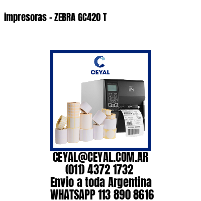 impresoras – ZEBRA GC420 T