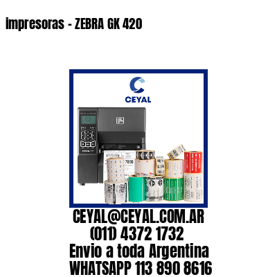 impresoras – ZEBRA GK 420