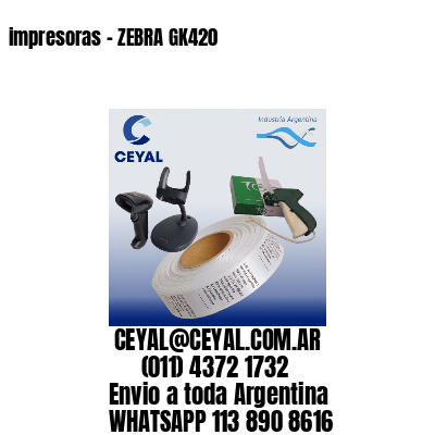 impresoras – ZEBRA GK420