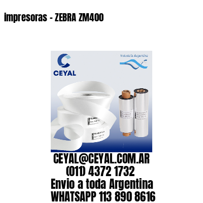 impresoras – ZEBRA ZM400