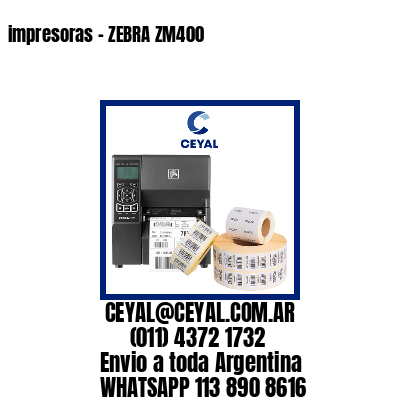 impresoras – ZEBRA ZM400