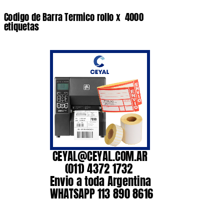 Codigo de Barra Termico rollo x  4000 etiquetas