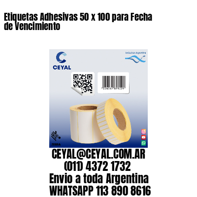 Etiquetas Adhesivas 50 x 100 para Fecha de Vencimiento