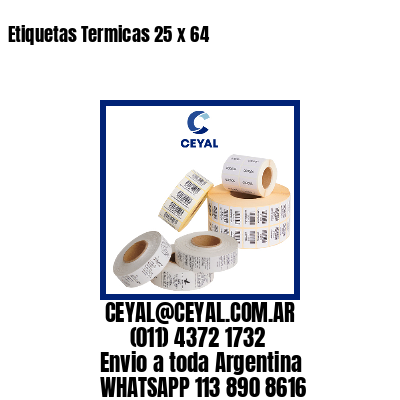 Etiquetas Termicas 25 x 64