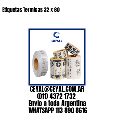 Etiquetas Termicas 32 x 80