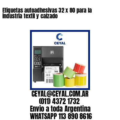 Etiquetas autoadhesivas 32 x 80 para la industria textil y calzado