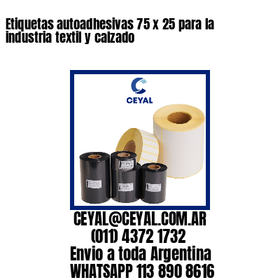 Etiquetas autoadhesivas 75 x 25 para la industria textil y calzado