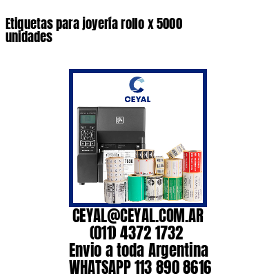 Etiquetas para joyería rollo x 5000 unidades