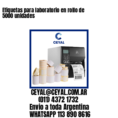 Etiquetas para laboratorio en rollo de 5000 unidades
