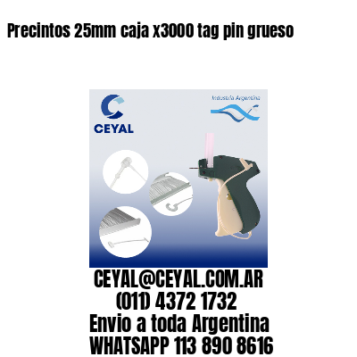 Precintos 25mm caja x3000 tag pin grueso