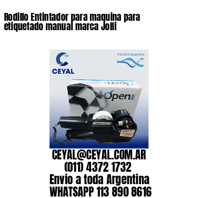 Rodillo Entintador para maquina para etiquetado manual marca Jolli