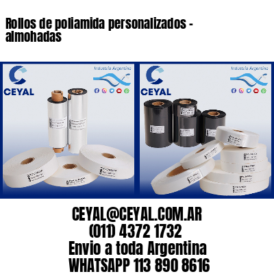 Rollos de poliamida personalizados – almohadas