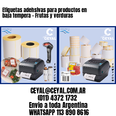 Etiquetas adehsivas para productos en baja tempera – Frutas y verduras