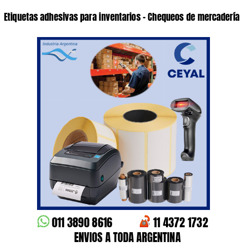 Etiquetas adhesivas para inventarios – Chequeos de mercadería