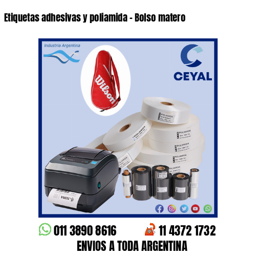 Etiquetas adhesivas y poliamida – Bolso matero