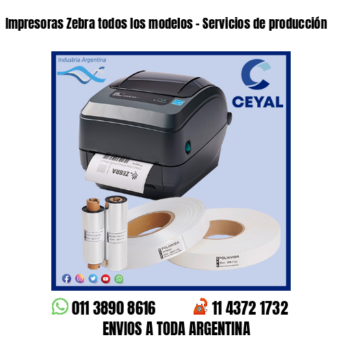 Impresoras Zebra todos los modelos – Servicios de producción