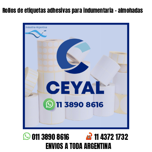 Rollos de etiquetas adhesivas para indumentaria - almohadas