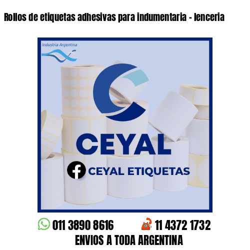 Rollos de etiquetas adhesivas para indumentaria - lenceria
